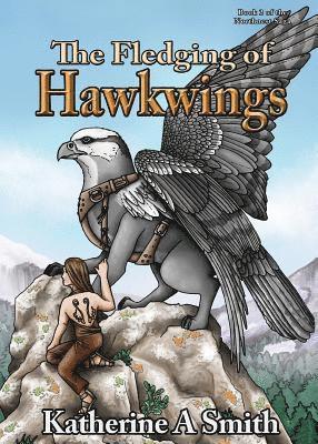 Katherine A Smith - Fledging of Hawkwings, Häftad