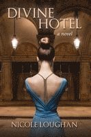 Nicole Loughan - Divine Hotel, Häftad
