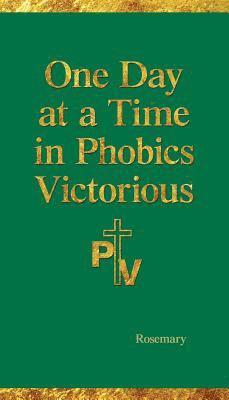 Rosemary Hartman - One Day at a Time in Phobics Victorious, Häftad