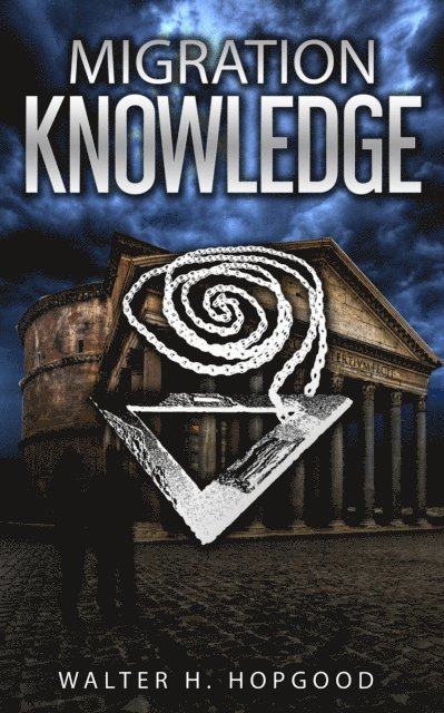 Walter Hopgood - Migration: Knowledge, E-bok