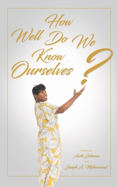 Joseph Muhammad, Anita Johnson - How Well Do We Know Ourselves, E-bok