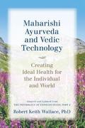 Maharishi Ayurveda and Vedic Technology