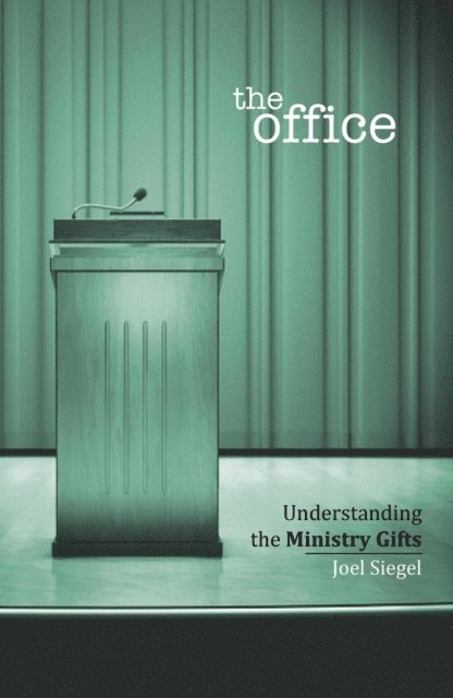 Joel Siegel - Office: Understanding the Ministry Gifts, E-bok
