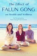 The Effect of Falun Gong on Health and Wellness