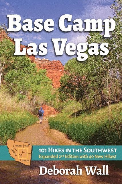 Deborah Wall - Base Camp Las Vegas: 101 Hikes in the Southwest, E-bok. Tillgänglighet: Lägg i varukorg