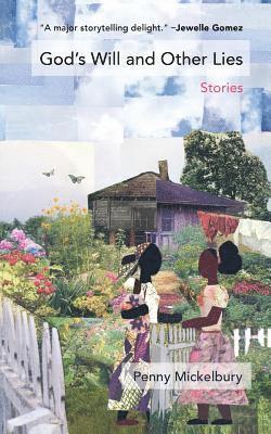 Penny Mickelbury - God's Will and Other Lies: Stories, Häftad