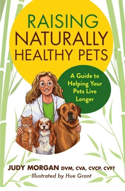 Judy Morgan - Raising Naturally Healthy Pets, E-bok