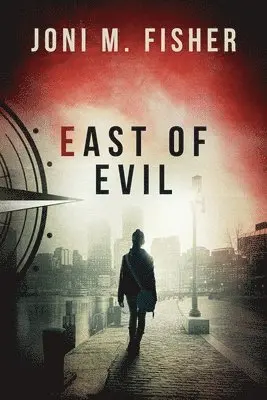 Joni M Fisher - East of Evil (Compass Crimes Book 4), Häftad. Tillgänglighet: Lägg i varukorg