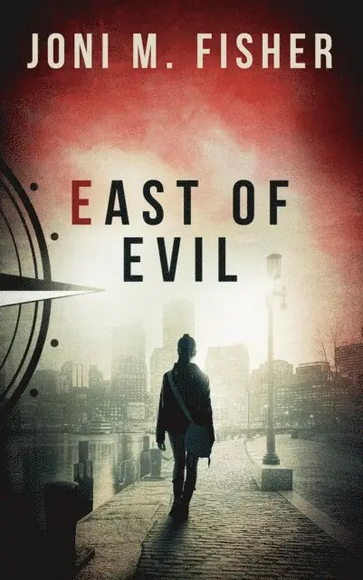 Joni M Fisher - East of Evil (Compass Crimes Book 4), E-bok. Tillgänglighet: Lägg i varukorg