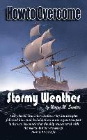 Wayne W. Sanders - How to Overcome Stormy Weather, Häftad