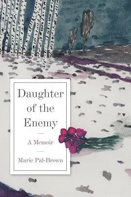 Marie Pal-Brown - Daughter of the Enemy, Häftad. Tillgänglighet: Lägg i varukorg