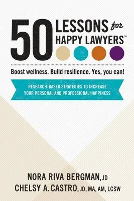 Nora Riva Bergman, Chelsy A Castro - 50 Lessons for Happy Lawyers, Häftad. Tillgänglighet: Tillfälligt slut