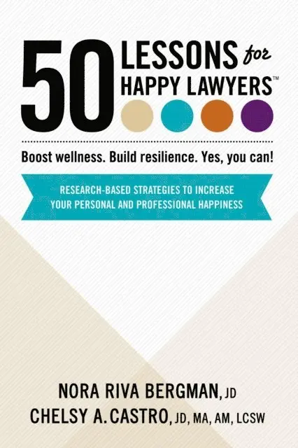 Chelsy A. Castro, Nora Riva Bergman - 50 Lessons for Happy Lawyers, E-bok. Tillgänglighet: Lägg i varukorg