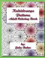 Jules Baker - Kaleidoscope Patterns Adult Coloring Book: Repeat Patterns to Color, Häftad. Tillgänglighet: Lägg i varukorg