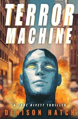 Denison Hatch - Terror Machine: A Jake Rivett Thriller, Häftad