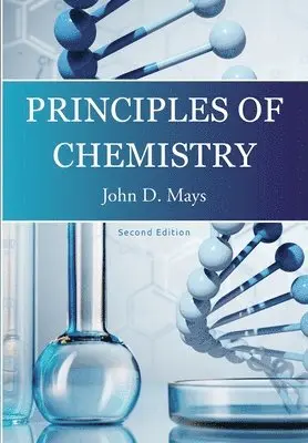 John D. Mays - Principles of Chemistry, Häftad. Tillgänglighet: Lägg i varukorg