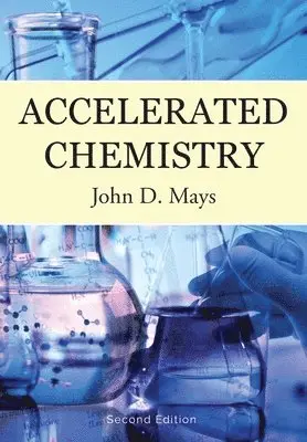John D. Mays - Accelerated Chemistry, Häftad. Tillgänglighet: Lägg i varukorg