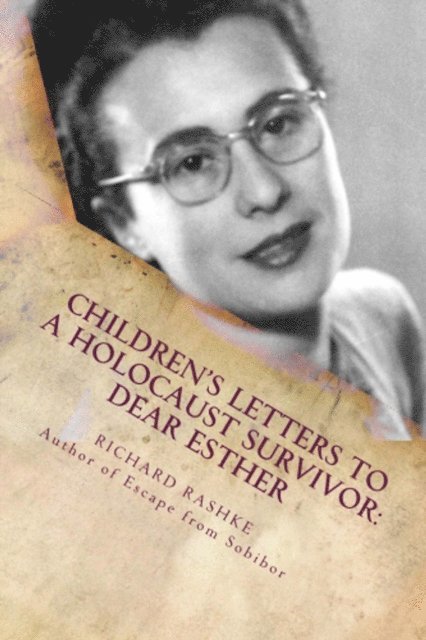 Richard Rashke - Children's Letters to a Holocaust Survivor, E-bok. Tillgänglighet: Lägg i varukorg