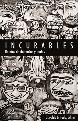 Incurables: Relatos de dolencias y males, Häftad