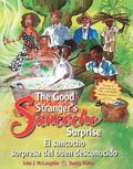 The Good Stranger's Sancocho Surprise/El Sancocho Sorpresa del Buen Desconocido (Bilingual Edition)