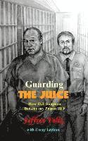 Guarding The Juice