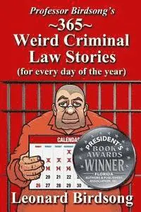 Leonard Birdsong - Professor Birdsong's 365 Weird Criminal Law Stories for Every Day of the Year, Häftad. Tillgänglighet: Lägg i varukorg