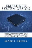 Mohit Arora - Embedded System Design: Introduction to SoC System Architecture, Häftad. Tillgänglighet: Lägg i varukorg