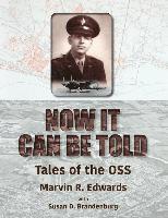 Marvin R. Edwards - Now It Can Be Told, Häftad