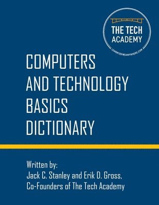 Jack C Stanley, Erik D Gross - Technology Basics Dictionary, Häftad. Tillgänglighet: Lägg i varukorg
