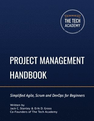 Erik D Gross, Jack C Stanley, The Tech Academy - Project Management Handbook, Häftad. Tillgänglighet: Tillfälligt slut