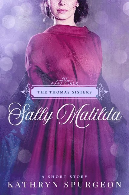 Kathryn Spurgeon - Sally Matilda, E-bok. Tillgänglighet: Lägg i varukorg