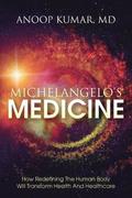 Michelangelo's Medicine: how redefining the human body will transform health and healthcare
