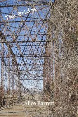 Alice Barrett - The Bridge, Häftad. Tillgänglighet: Lägg i varukorg