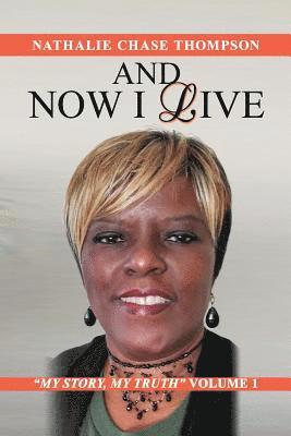 Nathalie Chase Thompson - And Now I Live, Häftad