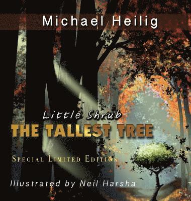 Michael F Heilig - Little Shrub-The Tallest Tree, Inbunden