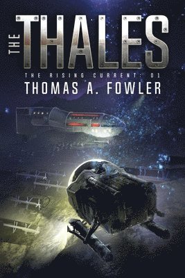Thomas a. Fowler, Yau Emily - The Thales: The Rising Current: 01, Häftad. Tillgänglighet: Lägg i varukorg