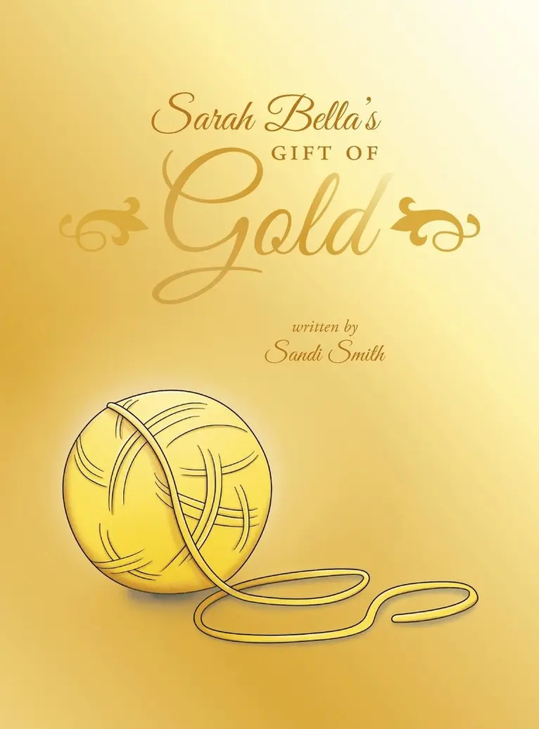 Sandi Smith - Sarah Bella's Gift of Gold, Inbunden. Tillgänglighet: Lägg i varukorg