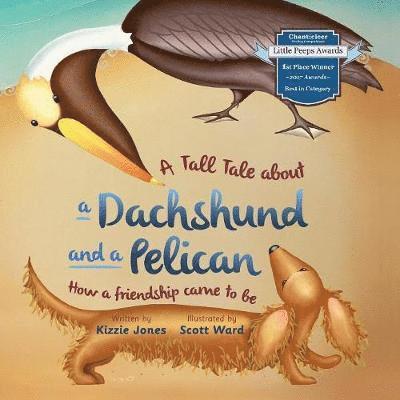 Kizzie Jones - Tall Tale About a Dachshund and a Pelican (Soft Cover), Häftad