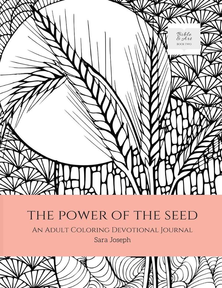 Sara Joseph - The Power of the Seed: An Adult Coloring Devotional Journal, Häftad