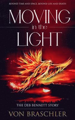 Von Braschler - Moving in the Light: The Deb Bennett Story, Häftad. Tillgänglighet: Lägg i varukorg