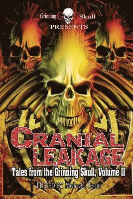 Cranial Leakage: Tales from the Grinning Skull, Volume II, Häftad
