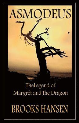 Brooks Hansen - Asmodeus: The Legend of Margret and the Dragon, Häftad. Tillgänglighet: Lägg i varukorg