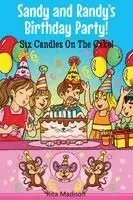 Sandy and Randy's Birthday Party! Six Candles On The Cake!