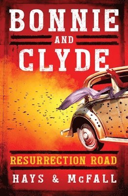 Clark D Hays, Kathleen S McFall - Bonnie and Clyde, Häftad