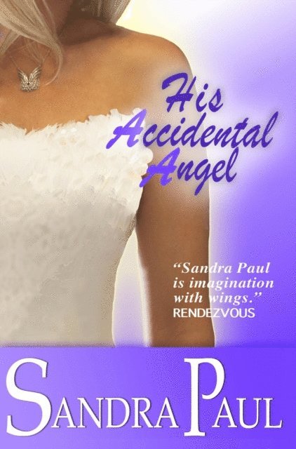 Sandra Paul - His Accidental Angel, E-bok