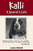 Laura Abbott - Kalli: A Spaniel's Life, Häftad. Tillgänglighet: Lägg i varukorg