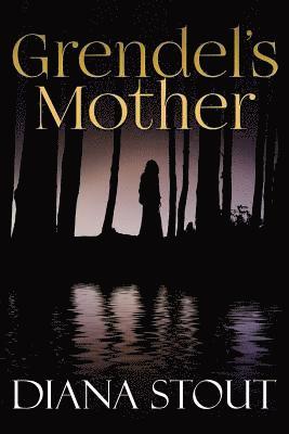 Diana Stout - Grendel's Mother, Häftad. Tillgänglighet: Lägg i varukorg