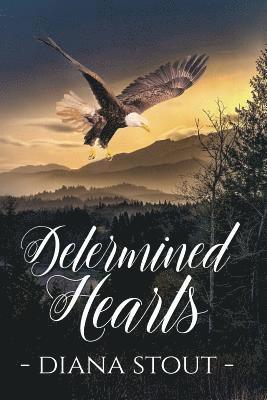 Diana Stout - Determined Hearts, Häftad. Tillgänglighet: Lägg i varukorg
