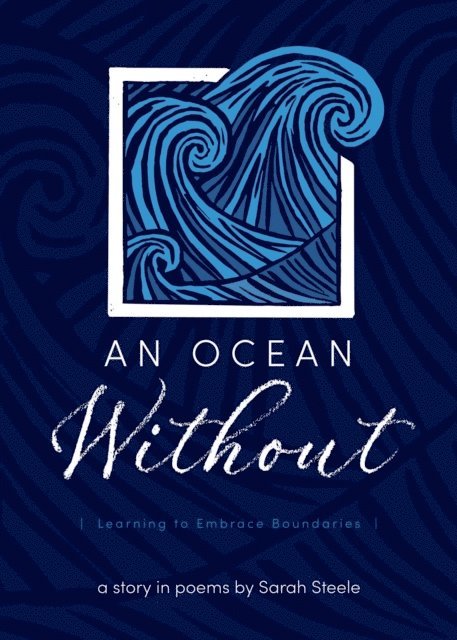 Sarah Steele - Ocean Without: Learning to Embrace Boundaries, E-bok