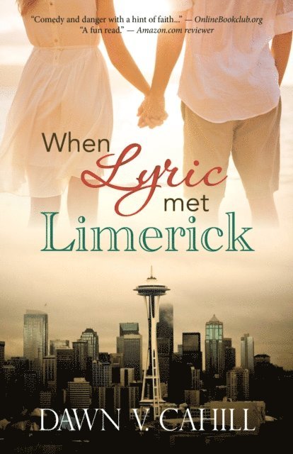 Dawn V Cahill - When Lyric Met Limerick (A Novelette), E-bok